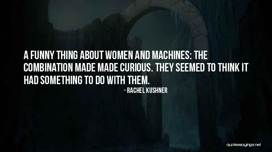 Pekat Chord Quotes By Rachel Kushner Pekat Chord Quotes By Rachel Kushner