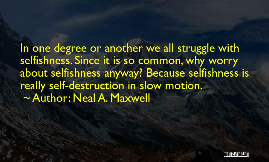 Pekiti Tirsia Kali Quotes By Neal A. Maxwell