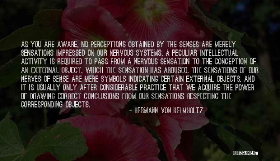 Peko Pekoyama Quotes By Hermann Von Helmholtz