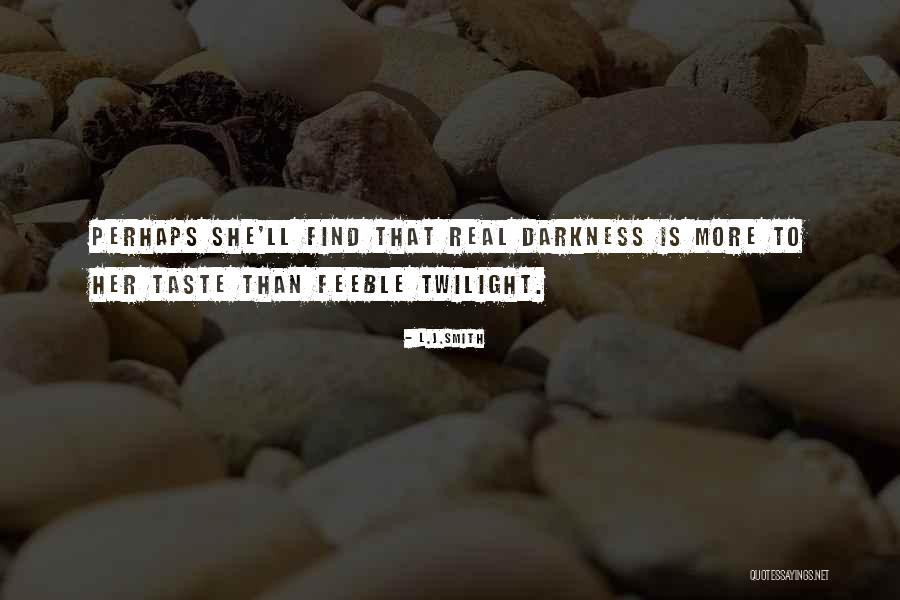 Peladas E Quotes By L.J.Smith Peladas E Quotes By L.J.Smith