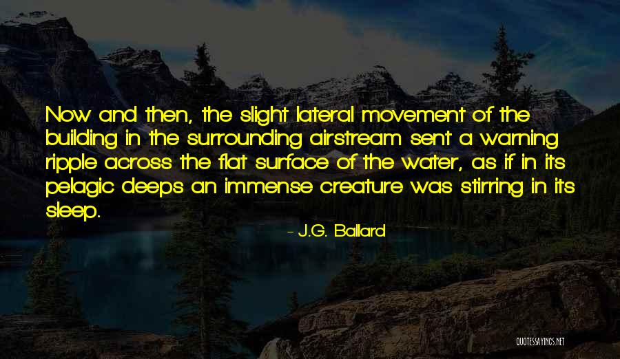 Pelagic Quotes By J.G. Ballard Pelagic Quotes By J.G. Ballard