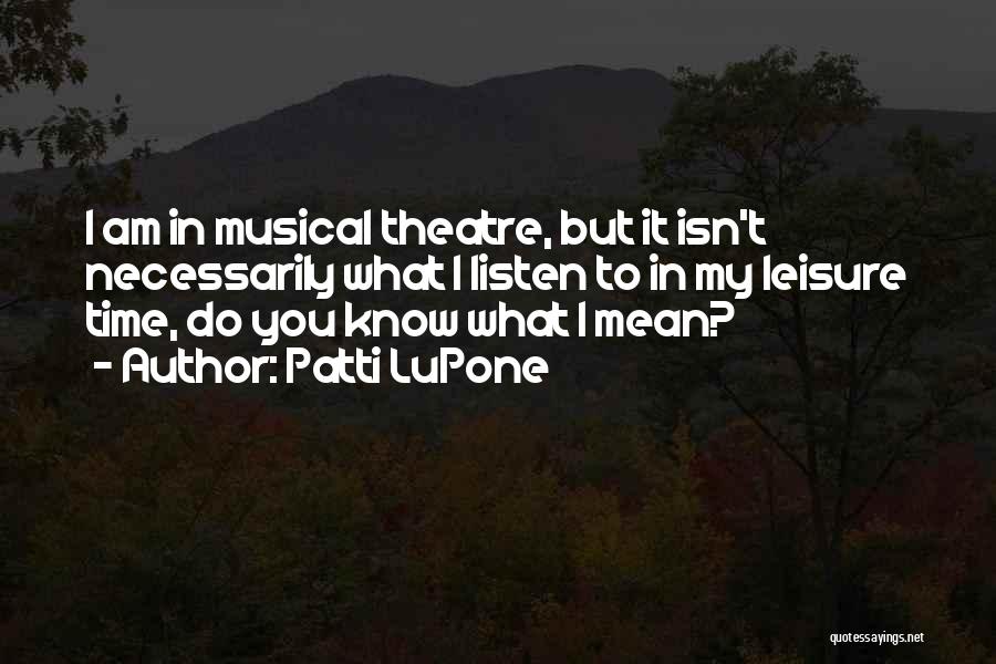 Pelagie Rutgers Quotes By Patti LuPone