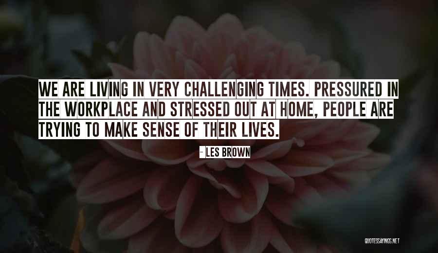 Pelagios Quotes By Les Brown Pelagios Quotes By Les Brown