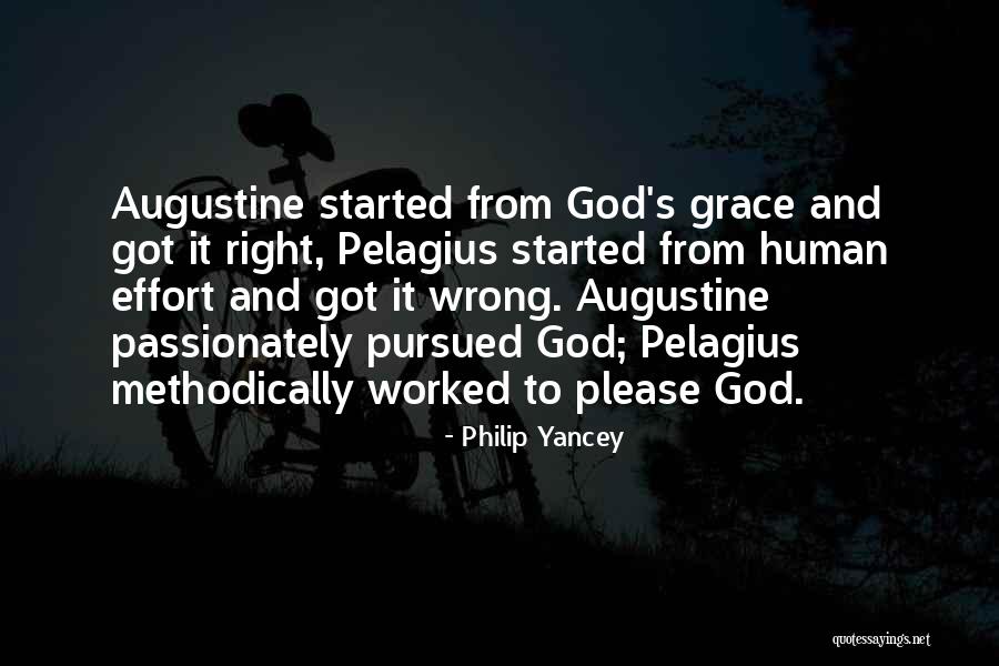 Pelagius And Augustine Quotes By Philip Yancey Pelagius And Augustine Quotes By Philip Yancey