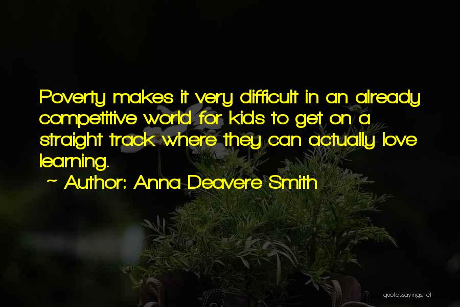Pelaksanaan Pembelajaran Quotes By Anna Deavere Smith