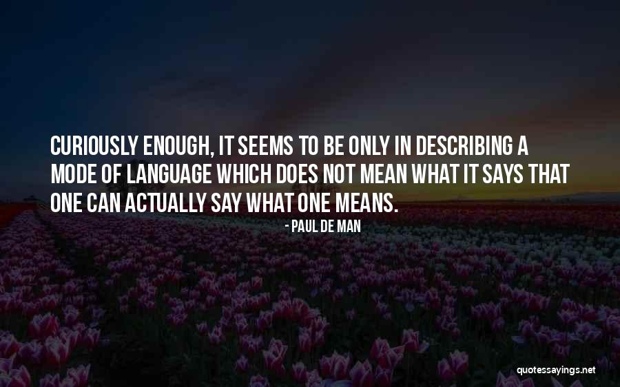 Pelatuk Beras Quotes By Paul De Man Pelatuk Beras Quotes By Paul De Man