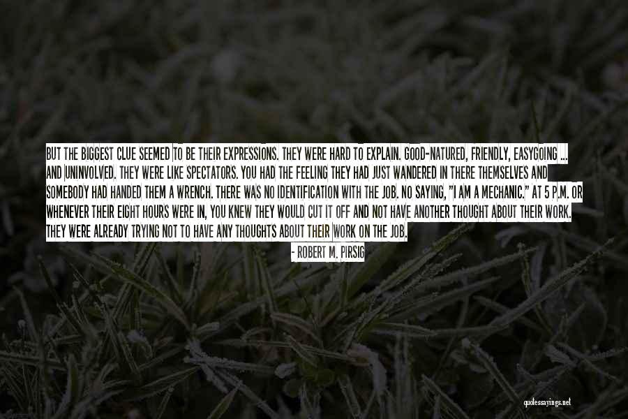 Pelchat Chairs Quotes By Robert M. Pirsig Pelchat Chairs Quotes By Robert M. Pirsig