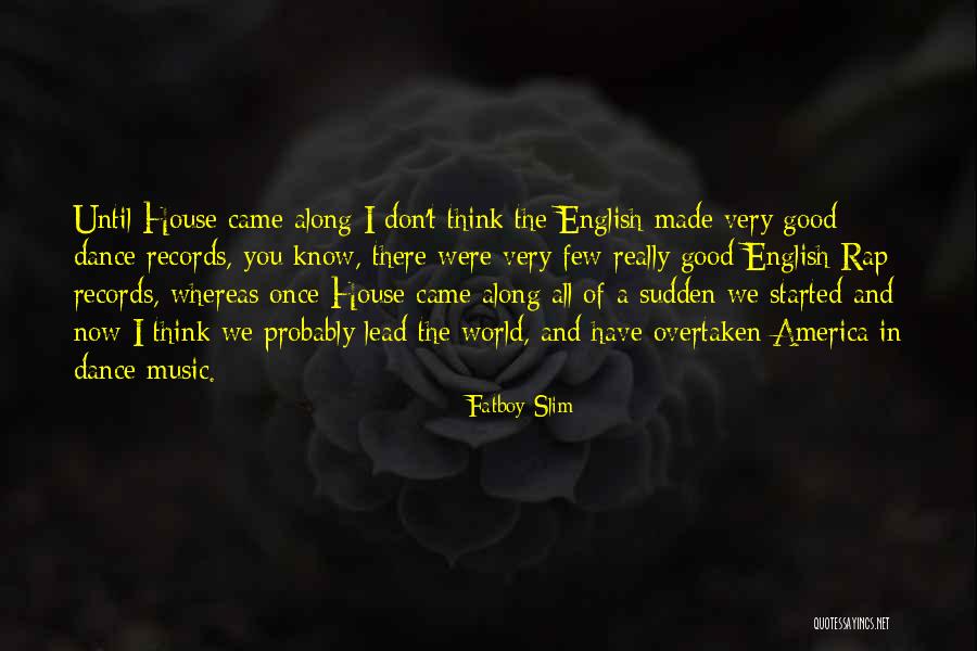 Pelchem Quotes By Fatboy Slim Pelchem Quotes By Fatboy Slim
