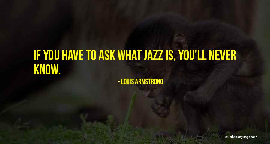 Peldon Ashley Quotes By Louis Armstrong Peldon Ashley Quotes By Louis Armstrong