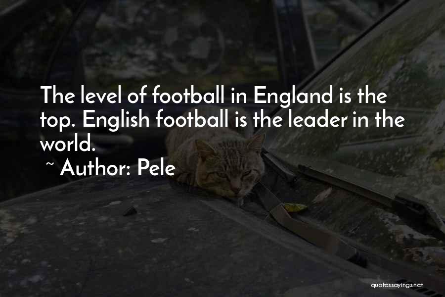 Pele Football Quotes By Pele