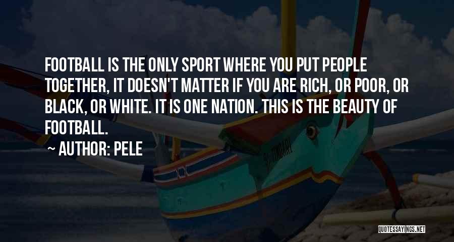 Pele Football Quotes By Pele