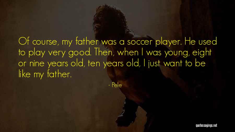 Pele Quotes 628598