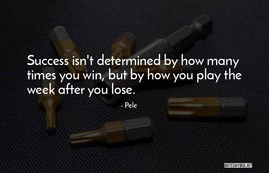 Pele Success Quotes By Pele Pele Success Quotes By Pele