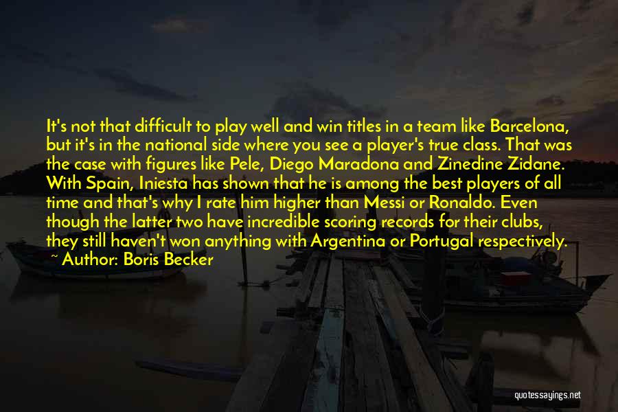 Pele Team Quotes By Boris Becker