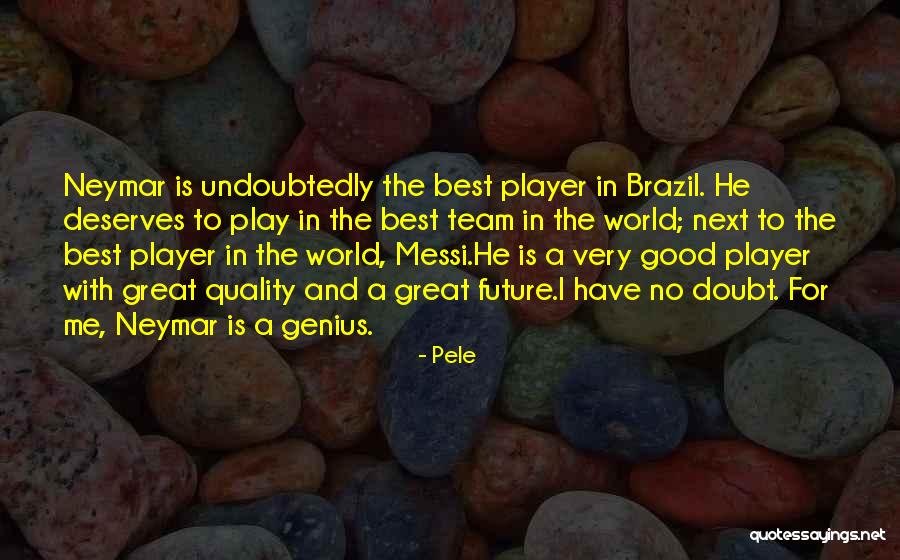 Pele Team Quotes By Pele