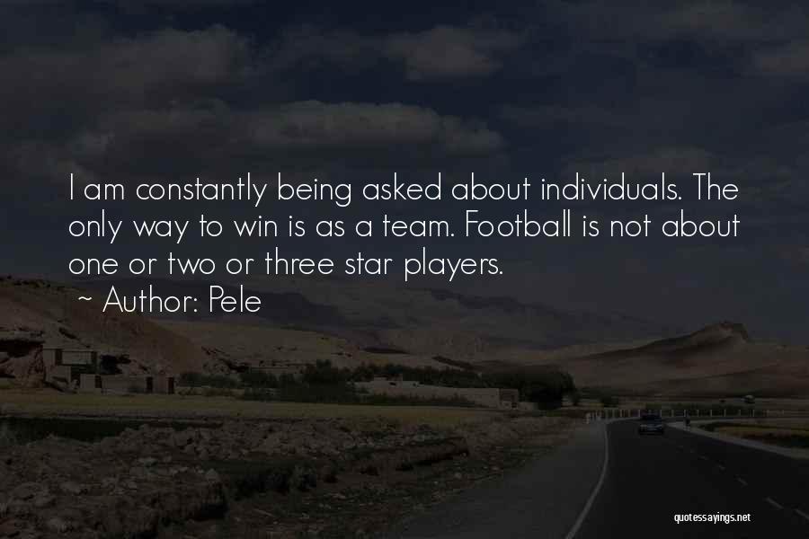 Pele Team Quotes By Pele