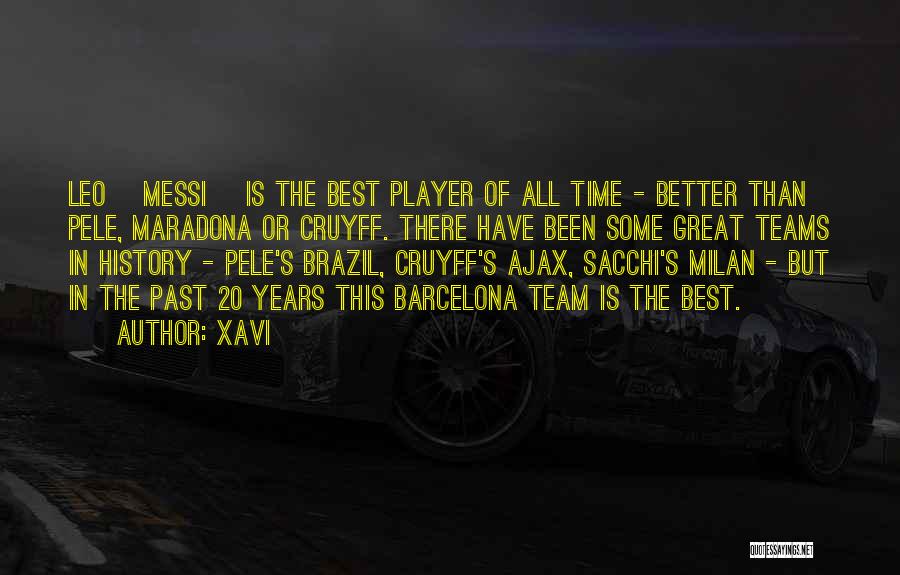 Pele Team Quotes By Xavi