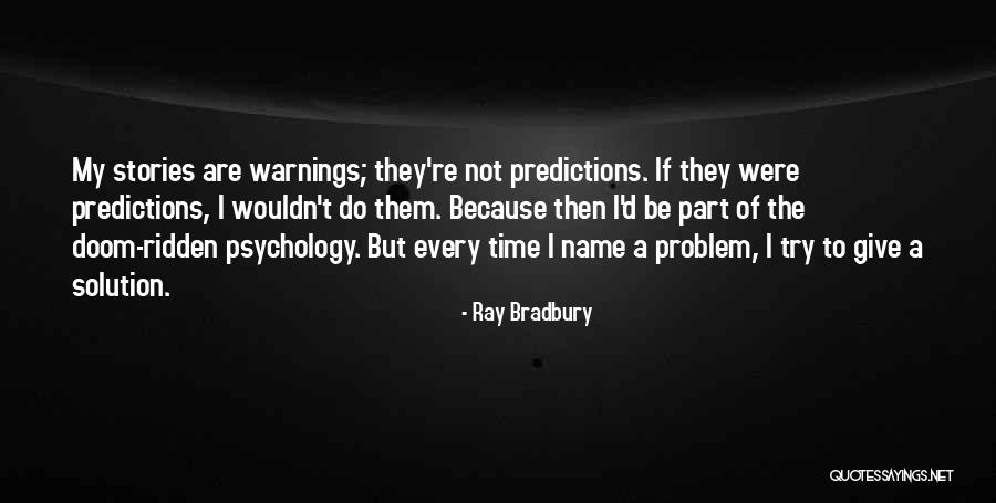 Pelean Eruptions Quotes By Ray Bradbury Pelean Eruptions Quotes By Ray Bradbury