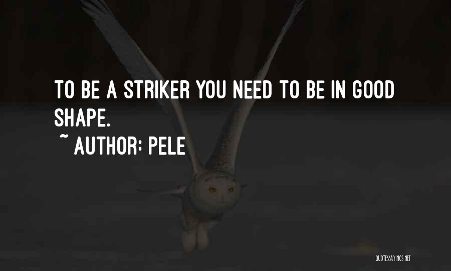 Pele's Quotes By Pele