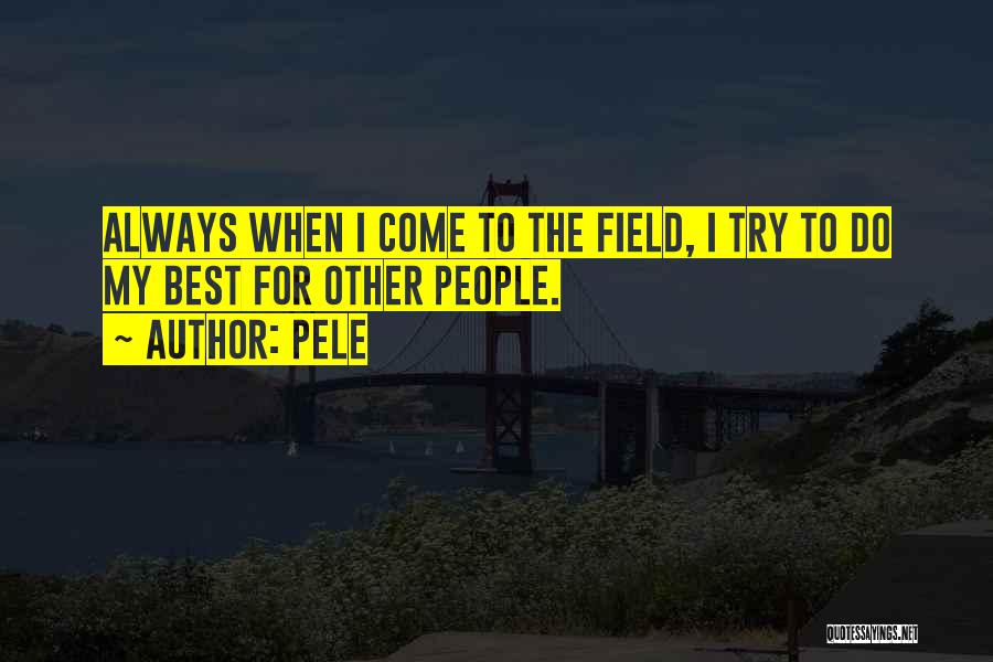 Pele's Quotes By Pele