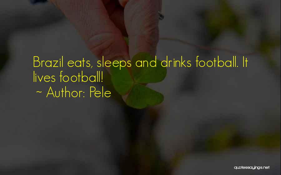 Pele's Quotes By Pele