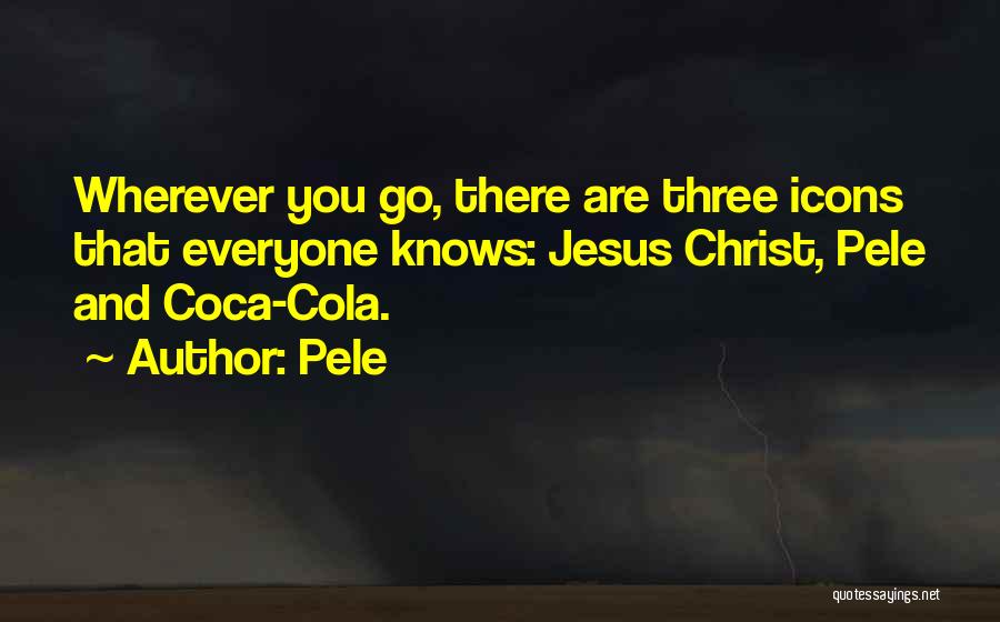 Pele's Quotes By Pele