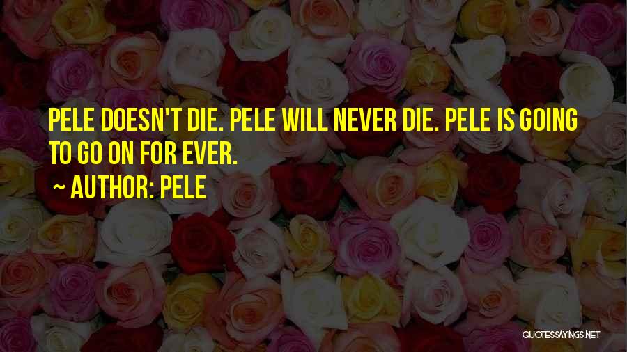 Pele's Quotes By Pele