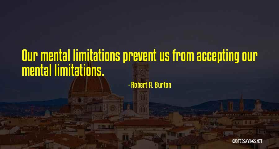 Peleteiro Clickedu Quotes By Robert A. Burton Peleteiro Clickedu Quotes By Robert A. Burton