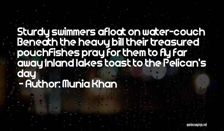 Pelican Bird Quotes By Munia Khan