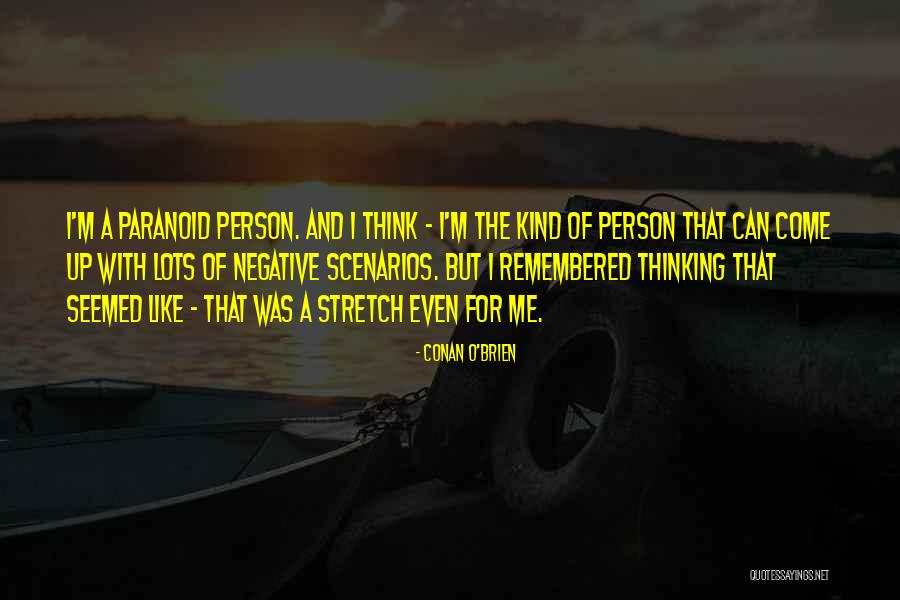 Peligrosa Quotes By Conan O'Brien Peligrosa Quotes By Conan O'Brien