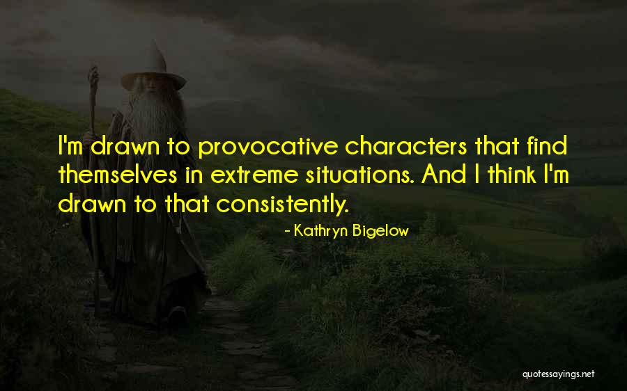Pelikone Quotes By Kathryn Bigelow Pelikone Quotes By Kathryn Bigelow