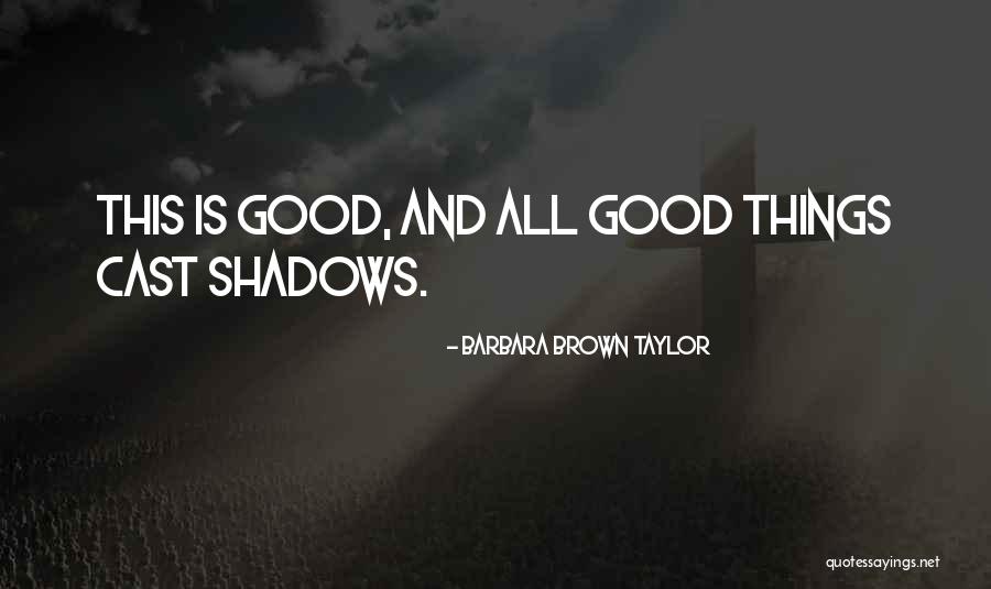 Pelinal Opera Quotes By Barbara Brown Taylor Pelinal Opera Quotes By Barbara Brown Taylor