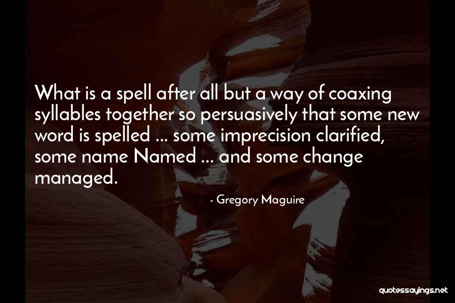 Pelkon Quotes By Gregory Maguire Pelkon Quotes By Gregory Maguire