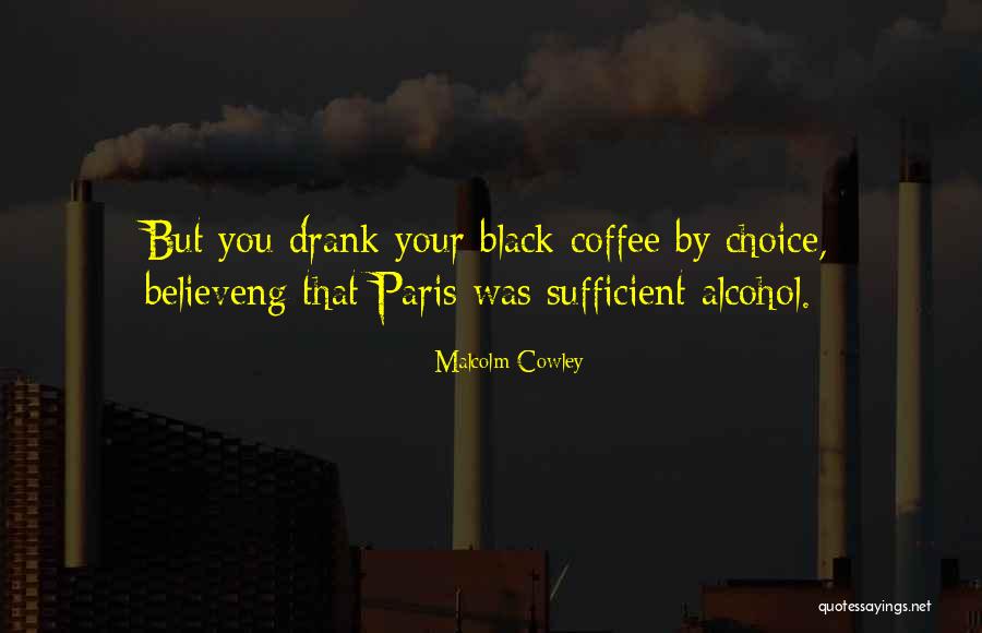 Pelkowski Quotes By Malcolm Cowley Pelkowski Quotes By Malcolm Cowley