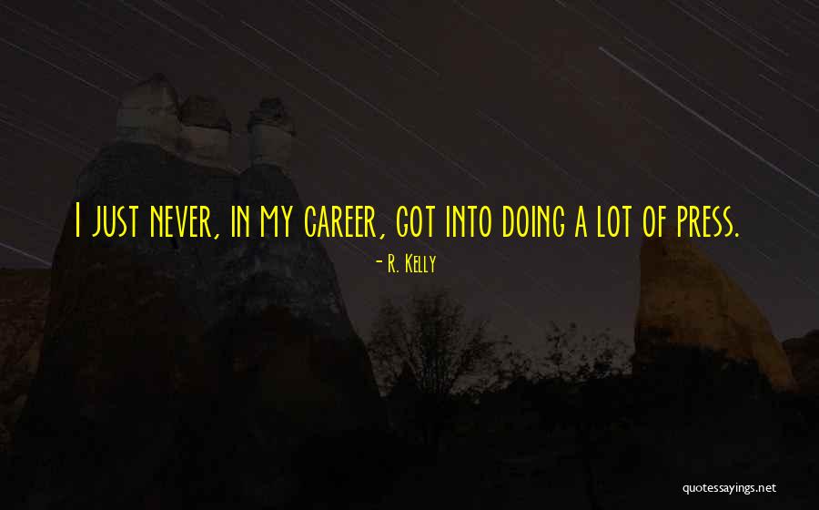 Pelkowski Quotes By R. Kelly
