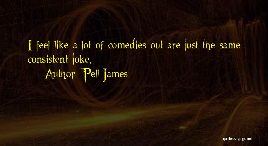 Pell James Quotes 1593266