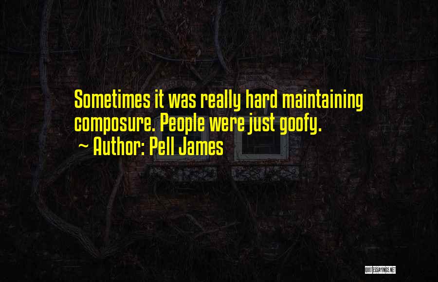 Pell James Quotes 691546