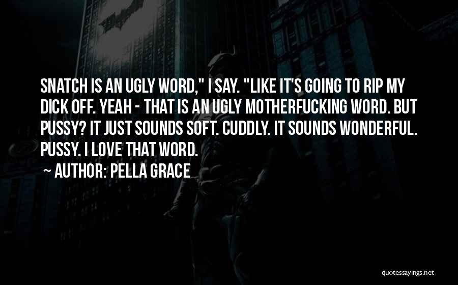 Pella Grace Quotes 1546332