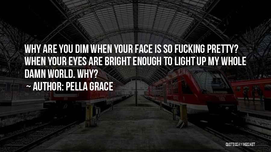Pella Grace Quotes 683590