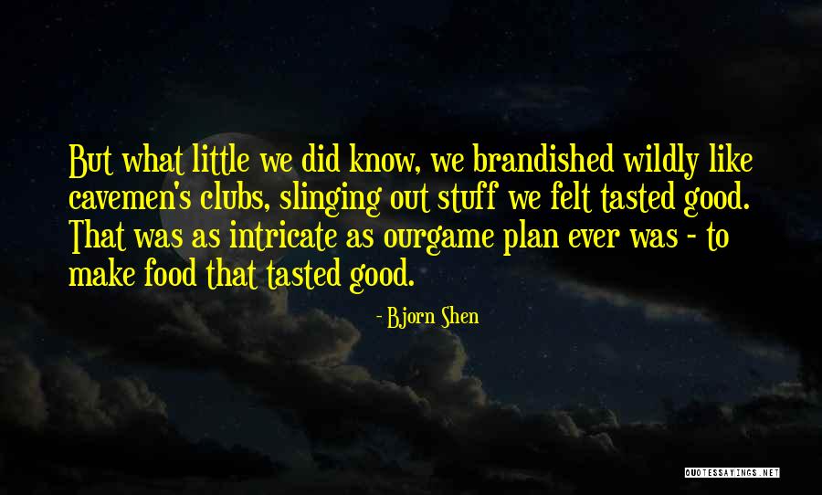 Pellana Quotes By Bjorn Shen Pellana Quotes By Bjorn Shen