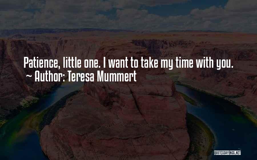 Pellante Quotes By Teresa Mummert