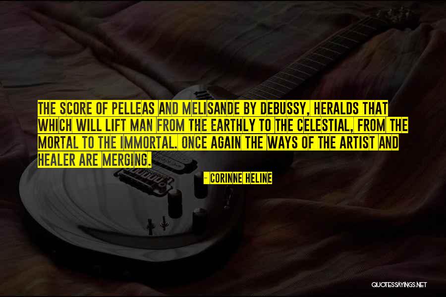 Pelleas Melisande Quotes By Corinne Heline Pelleas Melisande Quotes By Corinne Heline
