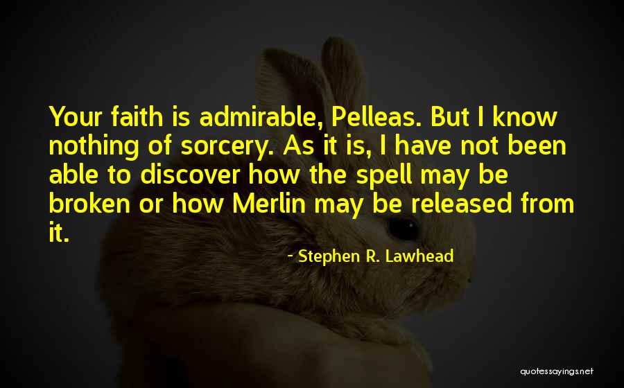Pelleas Quotes By Stephen R. Lawhead Pelleas Quotes By Stephen R. Lawhead