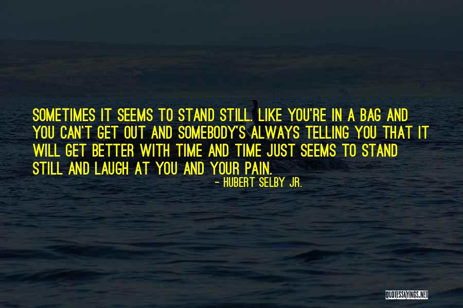 Pellegrene Auditorium Quotes By Hubert Selby Jr. Pellegrene Auditorium Quotes By Hubert Selby Jr.