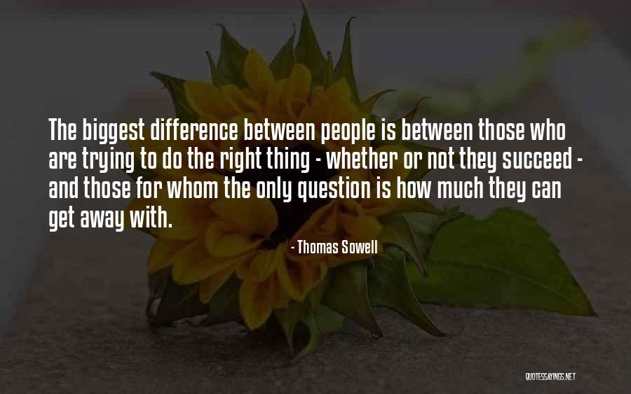 Pellejo Seco Quotes By Thomas Sowell Pellejo Seco Quotes By Thomas Sowell