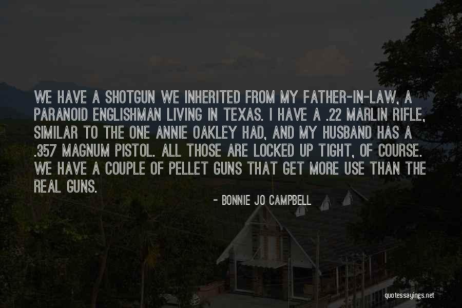 Pellet Quotes By Bonnie Jo Campbell Pellet Quotes By Bonnie Jo Campbell