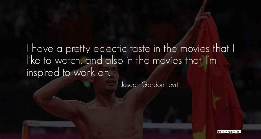 Pelletlike Quotes By Joseph Gordon-Levitt Pelletlike Quotes By Joseph Gordon-Levitt
