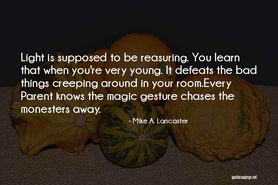 Pellicle Mirror Quotes By Mike A. Lancaster Pellicle Mirror Quotes By Mike A. Lancaster