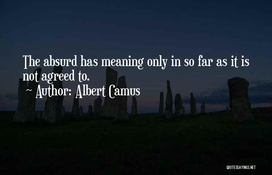 Pelligrams Quotes By Albert Camus