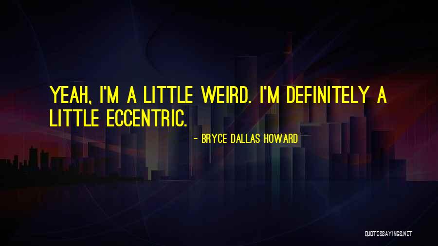Pellizcando La Quotes By Bryce Dallas Howard Pellizcando La Quotes By Bryce Dallas Howard